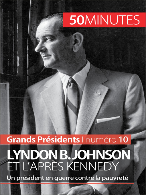 Title details for Lyndon B. Johnson et l'après Kennedy by Quentin Convard - Available